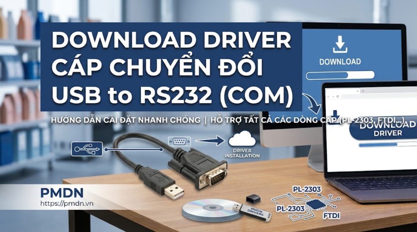 Download Driver Cáp chuyển đổi USB to RS232 (COM)